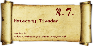 Matecsny Tivadar névjegykártya